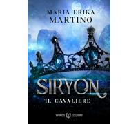Libri Martino Maria Erika - Il Cavaliere. Siryon #01