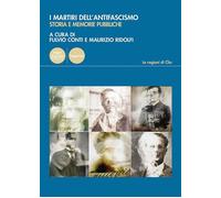 Libri Martiri Dell'antifascismo. Storia E Memorie Pubbliche (I)