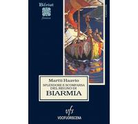 Libri Martti Haavio - Splendore E Scomparsa Del Regno Di Biarmia