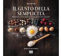 Libri Marvin Viel - Il Gusto Della Semplicita. Ricette Facili E Genuine Alla Por