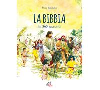 Libri Mary Batchelor - La Bibbia In 365 Racconti. Nuova Ediz.