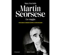 Libri Mary Pat Kelly - Martin Scorsese. Un viaggio - 2024