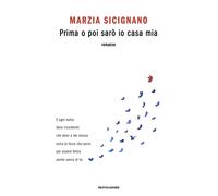Libri Marzia Sicignano - Prima O Poi Saro Io Casa Mia