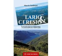 Libri Marzio Sambruni - Lario&Ceresio. 35 Escursioni Di Frontiera