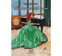 Libri Mascelli Cinzia - La Musica Del Cuore