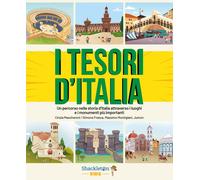 TESORI D'ITALIA. UN PERCORSO NELLA STORIA D'ITALIA ATTRAVERSO I LUOGHI E I MONUM