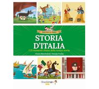 Libri Mascheroni Cinzia - Storia D'italia. I 25 Momenti Chiave Della Storia