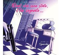 Libri Mascolo Luigi - Quel Che Sono Stato, L'ho Sognato... #03