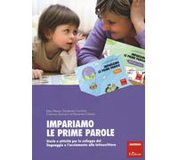 Impariamo le prime parole. Storie e attività per lo sviluppo del linguaggi...