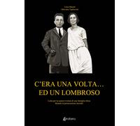 Libri Masotti Luisa / Tagliaventi Ottaviano - C'era Una Volta... Ed Un Lombroso.