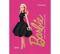 Libri Massimiliano Capella - Barbie. The Icon Celebration. Nuova Ediz.