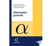 Matematica generale - Corradini Massimiliano, Cesarone Francesco, Lamparie...