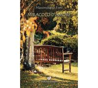 Libri Massimiliano Ferri - Miracolo d'amore - 2021