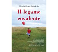Libri Massimiliano Smeriglio - Il Legame Covalente