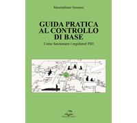 Libri Massimiliano Veronesi - Guida Pratica Al Controllo In Retroazione