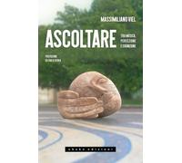 Libri Massimiliano Viel - Ascoltare. Tra Musica, Percezione E Cognizione