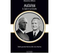 Libri Massimo Alfano - Matapan. Il Caso E La Colpa. Dalla Grande Marina Alla Ver
