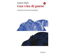 Libri Massimo Bacigalupo - Una vita di paese - 2024 (La cultura)