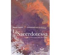 Libri Massimo Bianchi - La Sacerdotessa. L'iniziazione Di Una Ragazza Indaco All