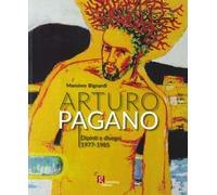 Libri Massimo Bignardi - Arturo Pagano. Dipinti E Disegni 1977-1985. Ediz. Criti