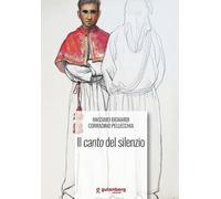 Libri Massimo Bignardi / Corradino Pellecchia - Il Canto Del Silenzio