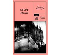 LA VITA INTENSA - BONTEMPELLI MASSIMO - Utopia Editore
