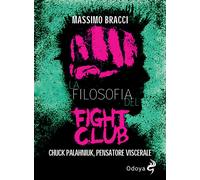 La filosofia del Fight Club. Chuck Palahniuk, pensatore viscerale
