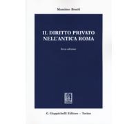 Libri Massimo Brutti - Il Diritto Privato Nell'Antica Roma