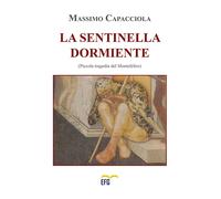 Libri Massimo Capacciola - La sentinella dormiente - 2016