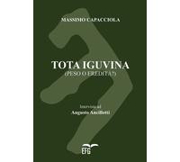 Libri Massimo Capacciola - Tota Iguvina. Peso o eredità? - 2019