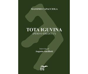 Libri Massimo Capacciola - Tota Iguvina. Peso o eredità? - 2019