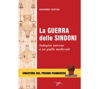 Massimo Centini – La guerra delle sindoni – Indagine intorno a un giallo medievale