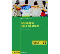 Libri Massimo Cerulo - Sociologia Delle Emozioni