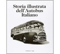 Libri Massimo Condolo - Storia Illustrata Dell'autobus Italiano. Ediz. Italiana