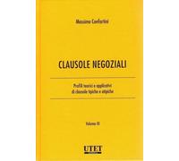 Libri Massimo Confortini - Clausole Negoziali. Profili Teorici E Applicativi Di