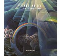 Libri Massimo Duranti - Dall'alto. Aeropittura futurista - 2022