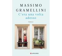 Libri Massimo Gramellini - C'era una volta adesso - 2020