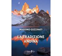 Libri Massimo Guzzinati - La Tradizione Andina