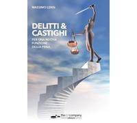 Libri Massimo Lensi - Delitti & Castighi. Per Una Nuova Funzione Della Pena