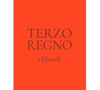 Terzo regno. I filosofi