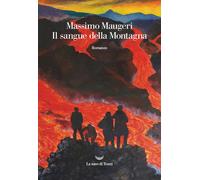 Libri Massimo Maugeri - Il sangue della montagna - 2021 (Oceani)