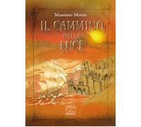 Libri Massimo Mereu - Il Cammino Della Luce
