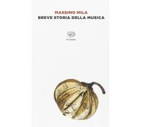 Libri Massimo Mila - Breve Storia Della Musica