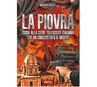 Libri Massimo Moscati - La Piovra. Guida Alla Serie Televisiva Italiana Che Ha C