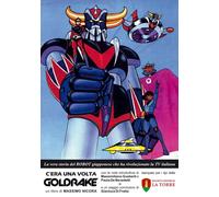 Libri Massimo Nicora - C'era Una Volta Goldrake. La Vera Storia Del Robot Giappo