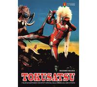 Tokusatsu. I telefilm giapponesi con effetti speciali dalle origini agli anni Ottanta