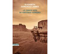 Libri Massimo Ortelio - Le cento vite di Antonio Sonoro - 2025