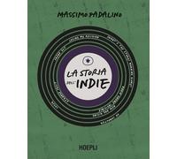 LA STORIA DELL'INDIE - PADALINO MASSIMO, GUAITAMACCHI E. (Curatore) - HOEPLI