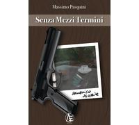 Libri Massimo Pasquini - Senza Mezzi Termini