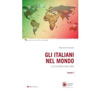 Libri Massimo Pavanello - Gli Italiani Nel Mondo. E La Chiesa Con Loro #02